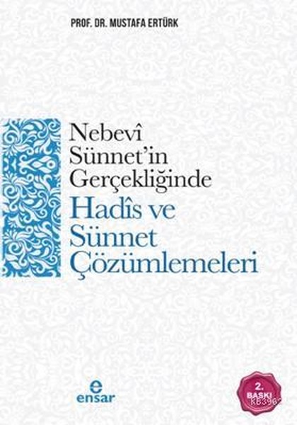 Nebevi Sünnet'in Gerçekliğinde Hadis ve Sünnet ...