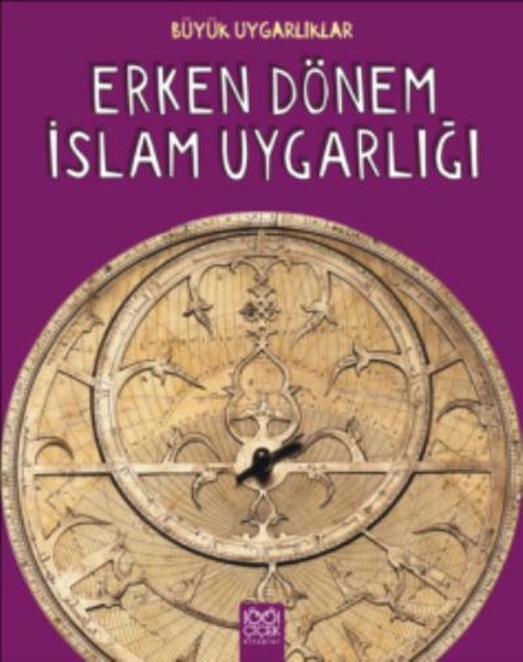 Büyük Uygarlıklar-Erken Dönem İslam