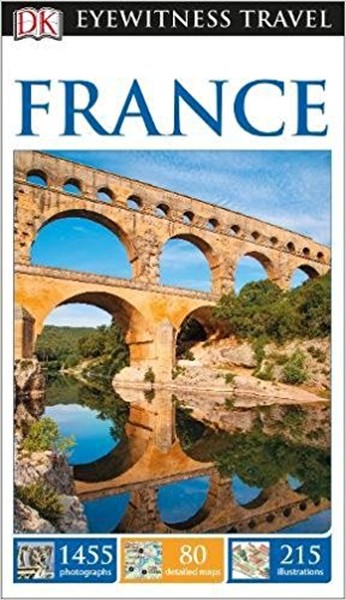 DK Eyewitness Travel Guide France (Eyewitness Travel Guides)