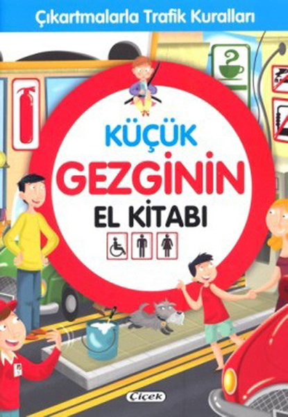 Küçük Gezginin El Kitabı-Çıkartmalarla Trafik Kuralları