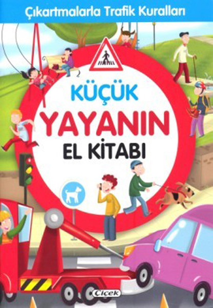 Küçük Yayanın El Kitabı-Çıkartmalarla Trafik Kuralları