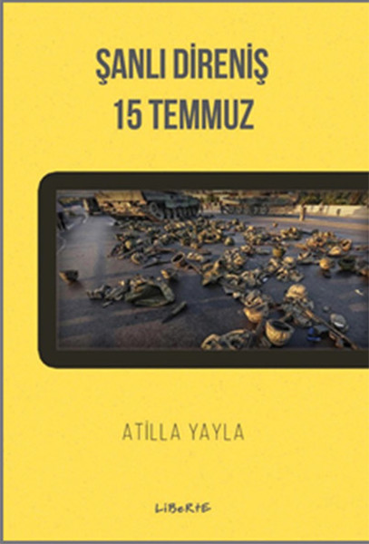 Şanlı Direniş 15 Temmuz