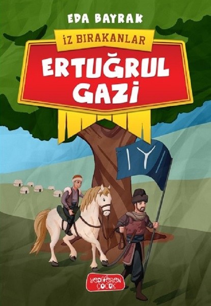 Ertuğrul Gazi-İz Bırakanlar