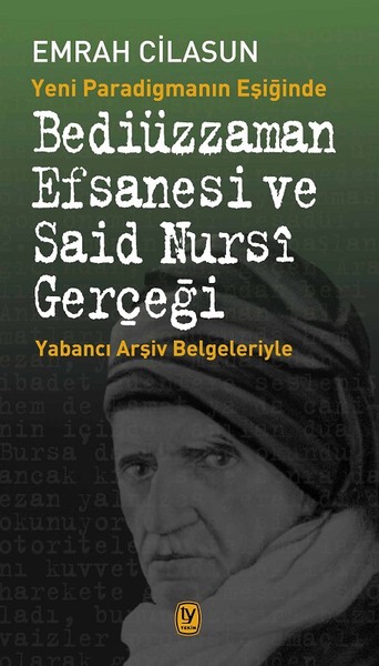 Bediüzzaman Efsanesi ve Said Nursi