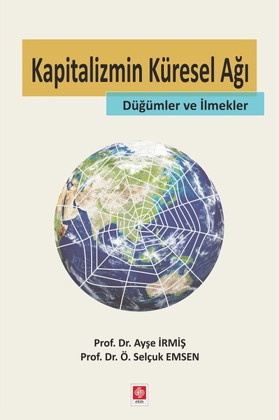 Kapitalizmin Küresel Ağı Düğümler ve İlmekler