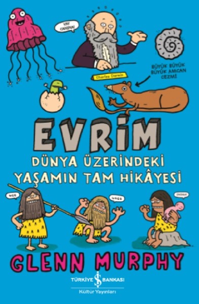 Evrim-Dünya Üzerindeki Yaşamın Tam Hikyesi