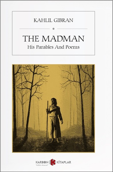The Madman-His Parables And Poems