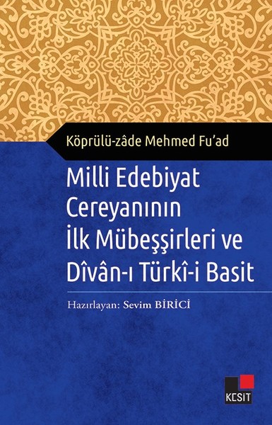 Milli Edebiyat Cereyanının İlk Mübeşşirleri ve Divanı Türki-i Basit