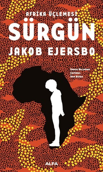 Afrika Üçlemesi 1.Kitap - Sürgün