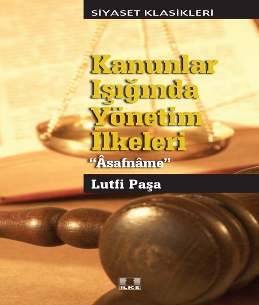 Kanunlar Işığında Yönetim İlkeleri-Asafname