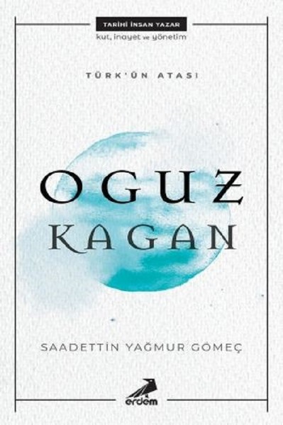 Türk'ün Atası-Oğuz Kağan