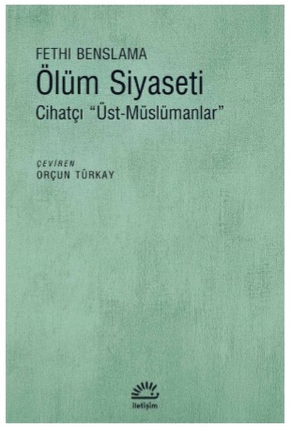 Ölüm Siyaseti-Cihatçı Üst Müslümanlar