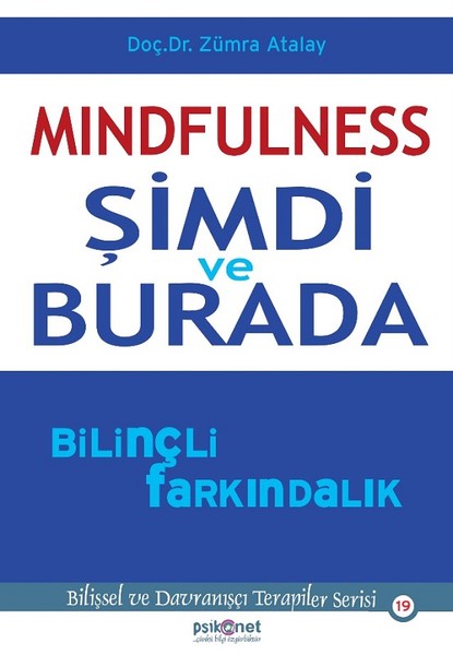 Mindfulness-Şimdi ve Burada-Bilinçli Farkındalık