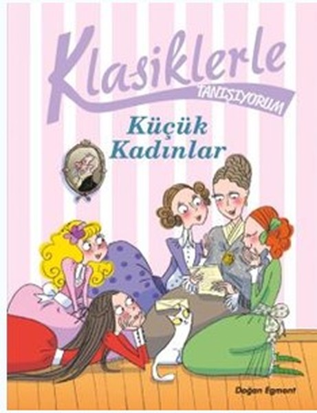 Klasiklerle Tanışıyorum Küçük Kadınlar