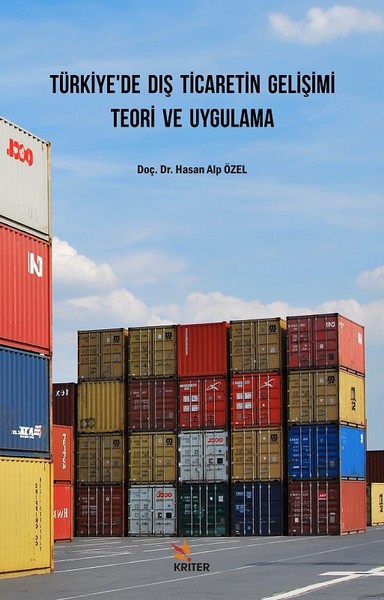 Türkiyede Dış Ticaretin Gelişimi Teori ve Uygulama