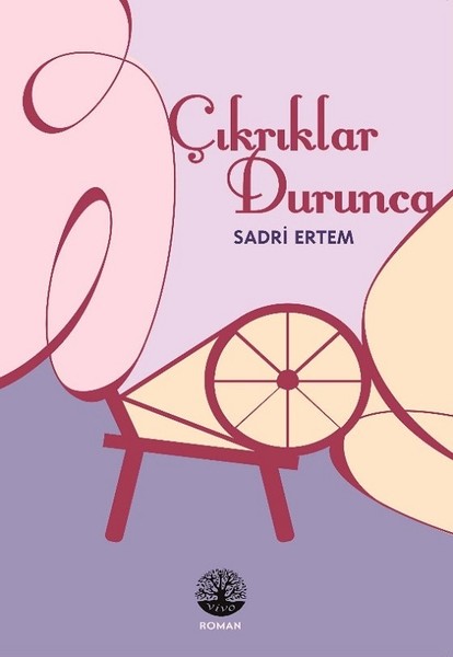 Çıkrıklar Durunca