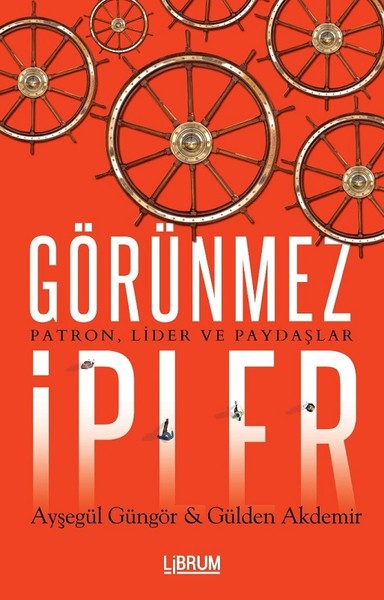 Görünmez İpler-PatronLider ve Paydaşlar