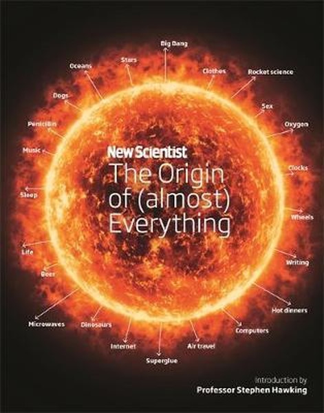 New Scientist: The Origin of (almost) Everything : Introduction by Professor Stephen Hawking