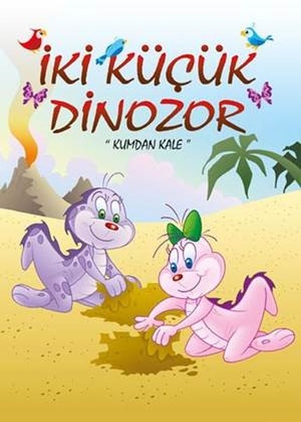 Kumdan Kale-İki Küçük Dinozor