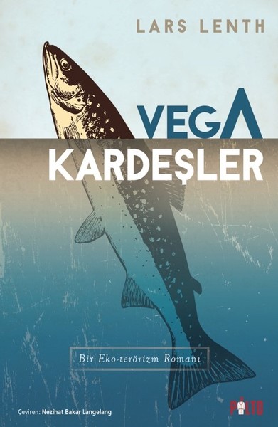 Vega Kardeşler-Bir Eko-terörizm Romanı