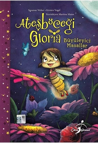 Ateşböceği Gloria-Büyüleyici Masallar