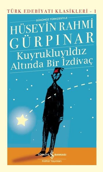 Kuyrukluyıldız Altında Bir İzdivaç - Türk Edebi...