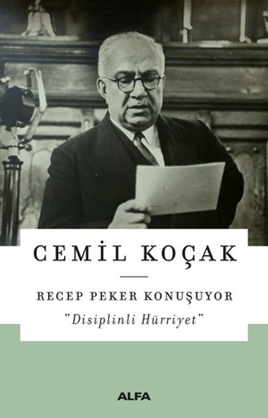 Recep Peker Konuşuyor-Disiplinli Hürriyet