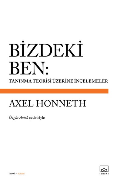 Bizdeki Ben: Tanınma Teorisi Üzerine İncelemeler