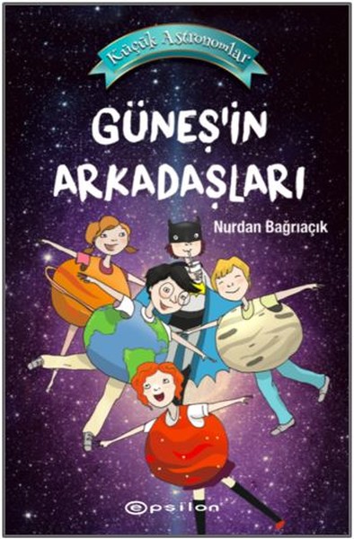 Küçük Astronomlar 3-Güneş'in Arkadaşları