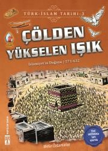 Çölden Yükselen Işık-Türk İslam Tarihi 3