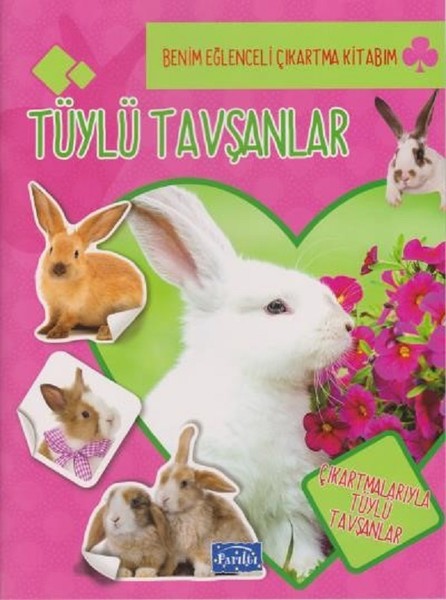 Tüylü Tavşanlar-Benim Eğlenceli Çıkartma Kitabım