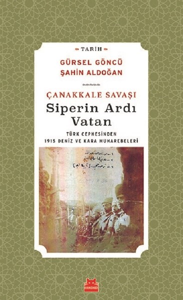 Çanakkale Savaşı-Siperin Ardı Vatan