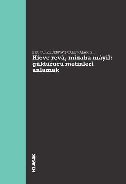 Hicve Reva Mizaha Mayil-Güldürücü Metinleri Anlamak-Eski Türk Edebiyatı Çalışmaları 13