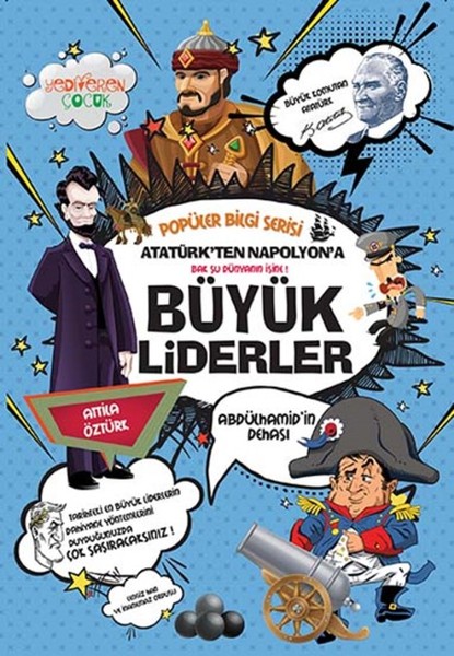 Atatürk'ten Napolyon'a Büyük Liderler-Popüler Bilgi Serisi