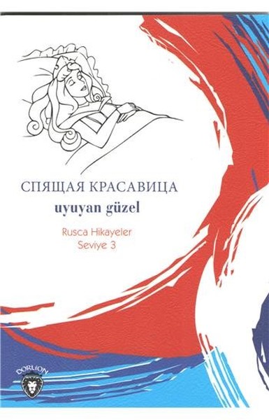 Uyuyan Güzel-Rusça Hikayeler Seviye 3