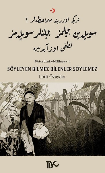 Söyleyen Bilmez Bilenler Söylemez-Türkçe Üzerin...