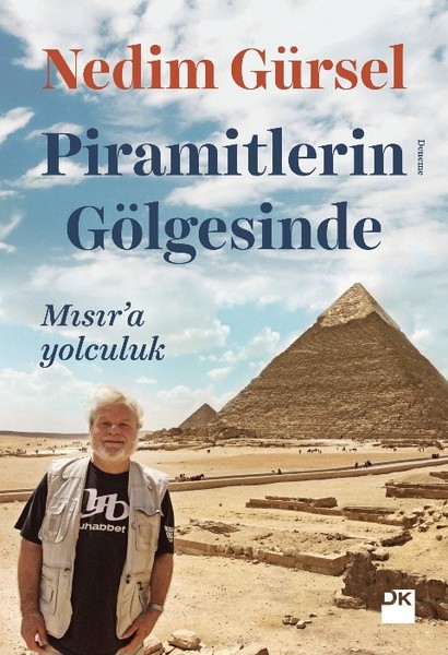 Piramitlerin Gölgesinde-Mısır'a Yolculuk