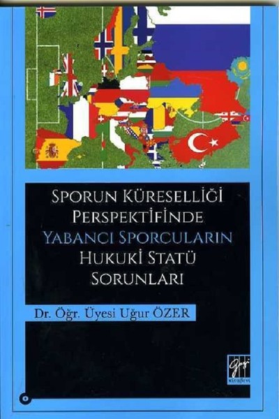 Sporun Küreselliği Perspektifinde Yabancı Sporcuların Hukuki Statü Sorunları