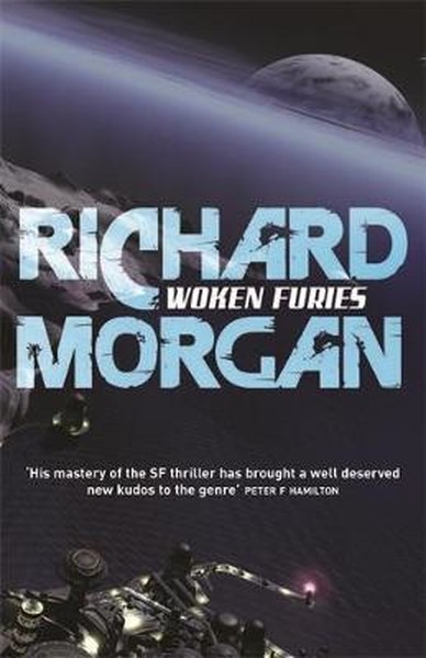 Woken Furies: Netflix Altered Carbon book 3 (GOLLANCZ S.F.)