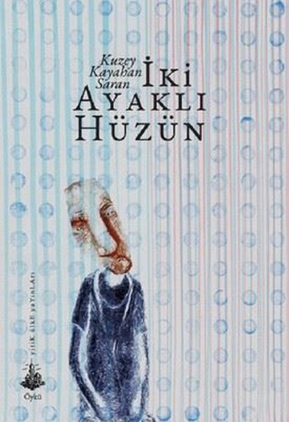 İki Ayaklı Hüzün