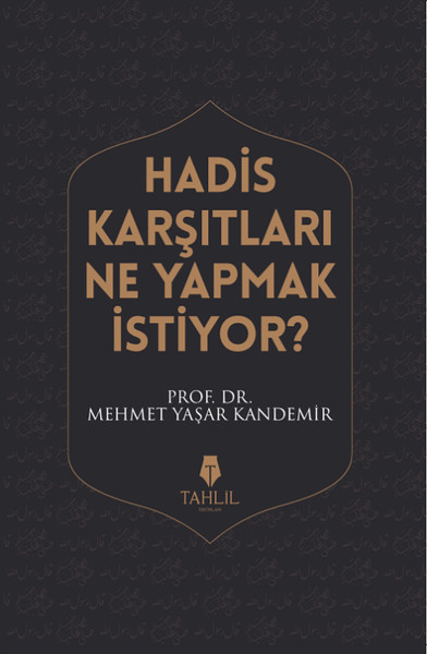 Hadis Karşıtları Ne Yapmak İstiyor?