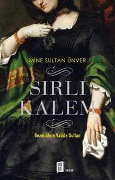 Sırlı Kalem-Bezmialem Valide Sultan