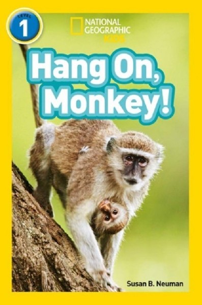 Hang On  Monkey!-National Geographic Readers 1