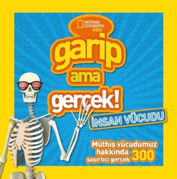 National Geographic Kids-Garip Ama Gerçek! İnsan Vücudu