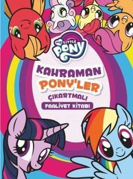 My Little Pony-Kahraman Ponyler Çıkartmalı Faaliyet Kitabı