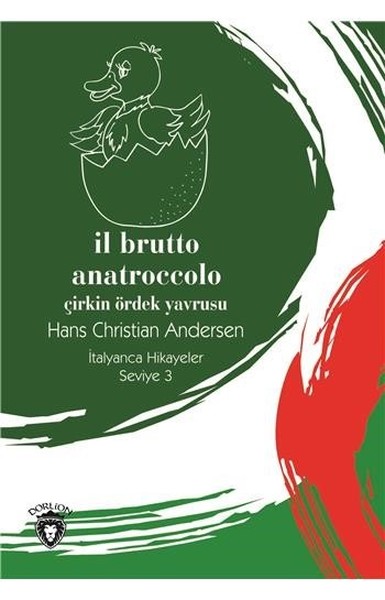 Il Brutto Anatroccolo -Seviye 3-Çirkin Ördek Yavrusu-İtalyanca Hikayeler