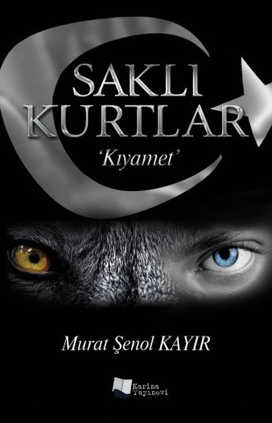 Kıyamet-Saklı Kurtlar