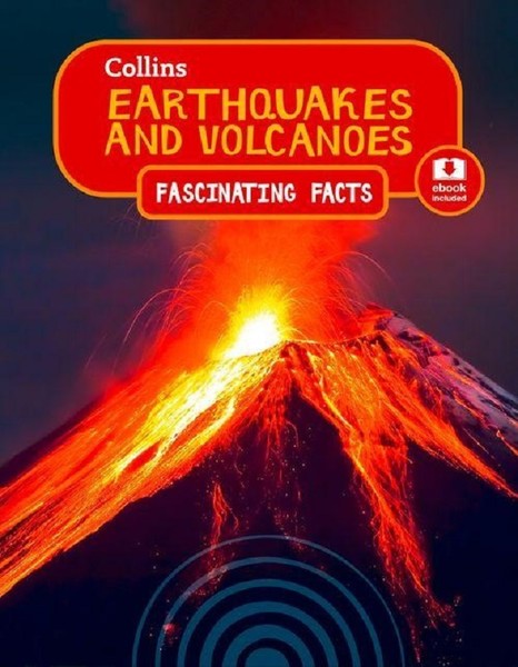 Collins Eartquakes and Volcanoes-Fascinating Facts