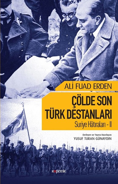 Suriye Hatıraları 2-Çölde Son Türk Destanları