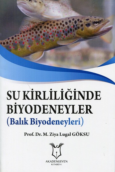 Su Kirliliğinde Biyodeneyler (Balık Biyodeneyleri)